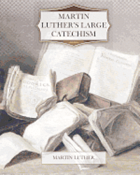 bokomslag Martin Luther's Large Catechism