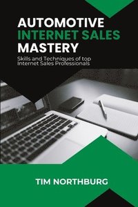 bokomslag Automotive Internet Sales Mastery