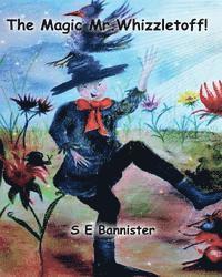 bokomslag The Magic Mr.Whizzletoff!: Explore & Find