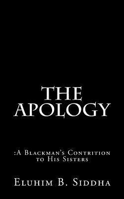 bokomslag The Apology: : A Blackman's Contrition to His Sisters