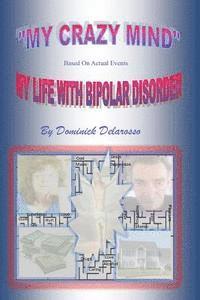 bokomslag "My Crazy Mind" My Life With Bipolar Disorder
