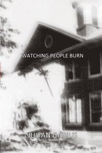bokomslag Watching People Burn