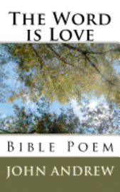 bokomslag The Word is Love: Bible Poem
