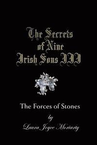 The Secrets of Nine Irish Sons III: The Forces of Stones 1