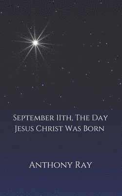 September 11th, The Day Jesus Christ Was Born 1