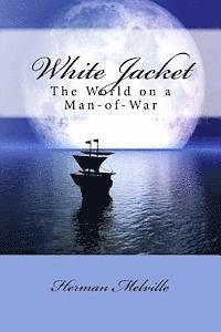 bokomslag White Jacket: The World on a Man-of-War