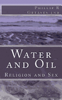 bokomslag Water and Oil: Religion and Sex