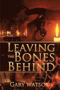 Leaving The Bones Behind 1