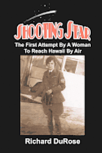 bokomslag Shooting Star: The First Attempt By A Woman To Reach Hawaii By Air