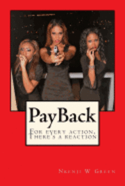 PayBack: For Every Action, There's A Reaction 1