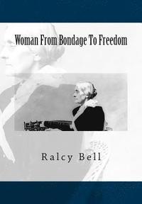 bokomslag Woman From Bondage To Freedom