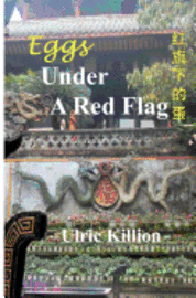 Ulric Killion - Eggs Under A Red Flag, Häftad