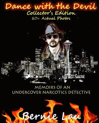 Dance with the Devil (Collector's Edition): The Memoirs of an Undercover Narcotics Detective 1