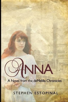 bokomslag Anna: A Novel from the deMelilla Chronicles