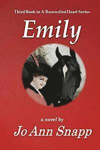 Jo Ann Snapp - Emily: Reconciled Heart Sequel, Häftad