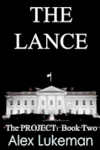 The Lance: The Project: Book Two 1