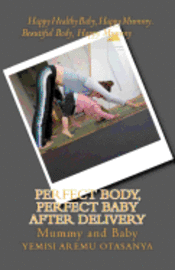bokomslag Perfect Body, Perfect Baby After Delivery