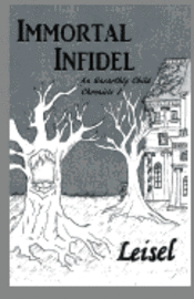 bokomslag Immortal Infidel: An UnEarthly Child Chronicle