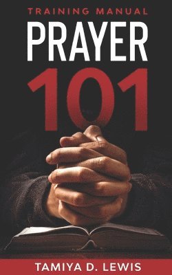 Prayer 101: Training Manual 1