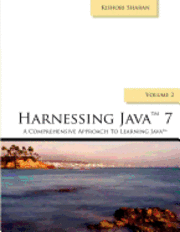 bokomslag Harnessing Java 7: A Comprehensive Approach to Learning Java 7 - Vol. 2
