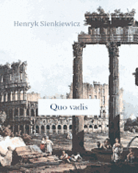 Henryk Sienkiewicz - Quo vadis, Häftad