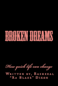 bokomslag Broken Dreams: How quick life can change