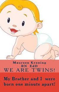 bokomslag My brother and I were born one minute apart! 'We are Twins'