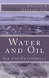 bokomslag Water and Oil: Sex and Government