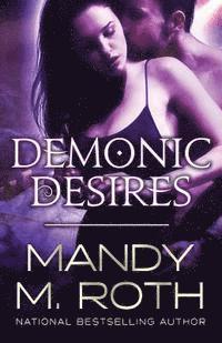 Mandy M. Roth - Demonic Desires, Häftad