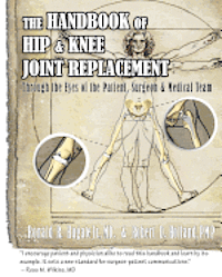 bokomslag Handbook of Hip & Knee Joint Replacement: Through the Eyes of the Patient, Surgeon & Medical Team