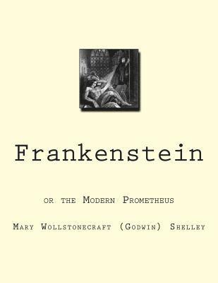 bokomslag Frankenstein: or the Modern Prometheus