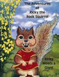 bokomslag The Adventures of Ricky the Rock Squirrel: Ricky Meets A Giant