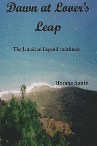 bokomslag Dawn at Lover's Leap: The Jamaican Legend continues