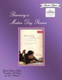 Kara L. Ashbaugh, Doreen Hanna - Becoming a Modern Day Princess Leader's Guide, Häftad
