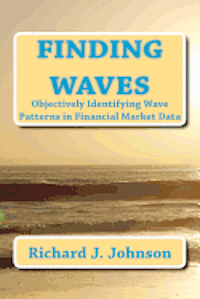 bokomslag Finding Waves: Objectively Identifying Wave Patterns in Financial Market Data