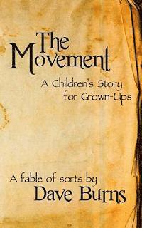 The Movement: A Children's Story for Grown-ups 1