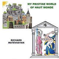 bokomslag My Pristine World of Haut Monde