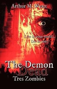 bokomslag The Demon Dead: Tres Zombies