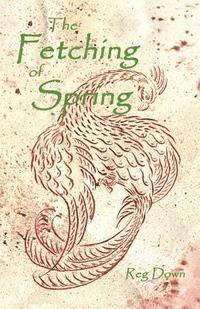 bokomslag The Fetching of Spring