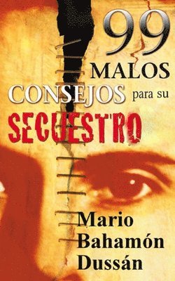 bokomslag 99 malos CONSEJOS para su Secuestro