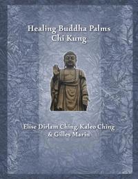 bokomslag Healing Buddha Palms Chi Kung