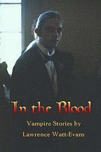 bokomslag In the Blood: Vampire Stories