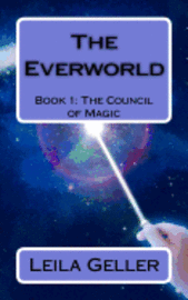 Leila Geller - The Everworld: Book 1: The Council of Magic, Häftad