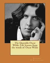 bokomslag The Quotable Oscar Wilde: Life lessons from the words of Oscar Wilde