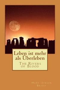 bokomslag Leben ist mehr als Überleben: The Rivers of Blood