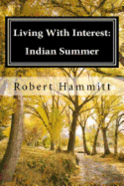 Living With Interest: Indian Summer 1