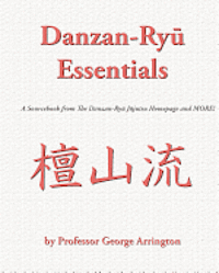 bokomslag Danzan-Ryu Essentials: A Sourcebook from The Danzan-Ryu Jujutsu Homepage and MORE!