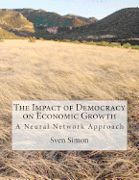 bokomslag The Impact of Democracy on Economic Growth: A Neural Network Approach