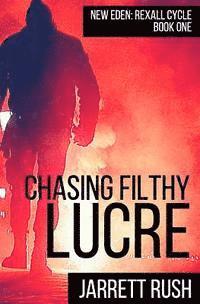 Chasing Filthy Lucre 1