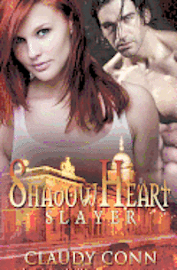 Claudy Conn - Shadowheart-Slayer, Häftad